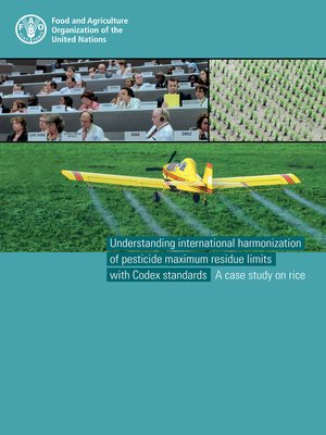 cover image of Understanding International Harmonization of Pesticide Maximum Residue Limits with Codex Standards